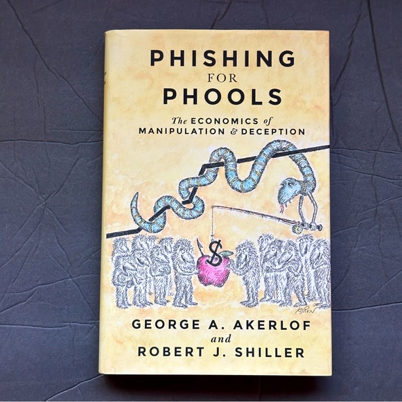 Phishing for Phools by George A Akerlof | Economics, Marketing | Hardcover Book - Picture 1 of 11